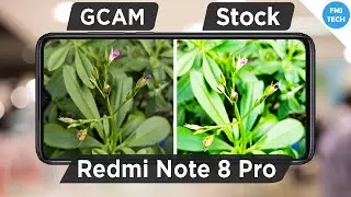 Redmi Note 8 Pro GCAM 🔥 | Gcam против стоковой камеры + установка | FMJ Tech