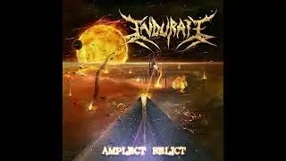 Indurate // Amplect Relict E. P.  [2017] (Full Album)