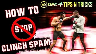 5 TIPS TO AVOID CLINCH SPAMMERS! (UFC 4 TIPS)
