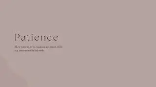 P a t i e n c e | a mini lesson for ladies over patience