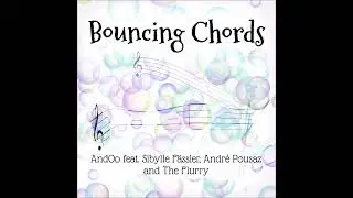 AndOo &ndash; Bouncing Chords (feat. Sibylle Faessler, Andr&eacute; Pousaz & The Flurry)