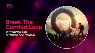 Break the Comfort Loop: Why Staying Safe Is Ruining Your Potential