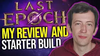 Last Epoch - My Review And League Starter!