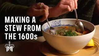 We Cooked a Stew from a 1600s Recipe