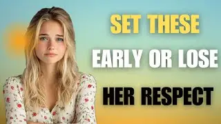 5 Boundaries Men Must Set Early to Earn Her Respect and Avoid Being Taken for Granted | Psychology