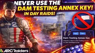 Never Use the Dam Testing Annex Key in Day Raids &mdash; Here&rsquo;s Why