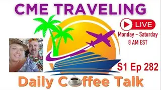 CME Traveling Daily Coffee Talk Ep 282