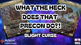 Blight Curse | What The Heck Does That Precon Do? | MTG Commander