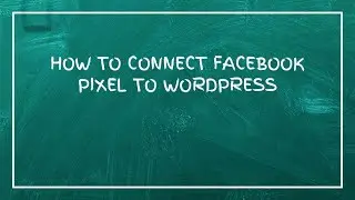 Как подключить пиксель Facebook к WordPress