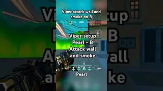 Do you like pearl? 🌊 Viper lineups, Pearl - B, Attack setup - wall and smoke #valorant #viper #tenz