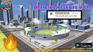 World cricket 2021 release date fixed official proof ll World cricket 2021 new trailer full review l