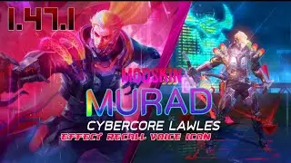 Rov Mod Skin Murad CyberCore Lawless| มอดสกิน มูราด ไซต์บอก เอฟเฟกต์เต็ม แพทใหม่ 1.47.1 หลังอัพเดต