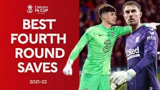 Kepa, Lumley, Henderson, Cooper, Ruddy🧤| BEST Fourth Round Saves | Emirates FA Cup 21-22