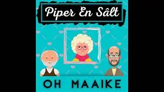 Piper & S&acirc;lt  - Oh Maaike