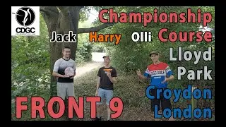 Lloyd Park Disc Golf | Front 9 Championship Course | Harry, Jack & Olli | LondonDGC