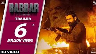 BABBAR (Official Trailer) AMRIT MAAN | Yograj Singh | Amar Hundal | Rel On 18th March