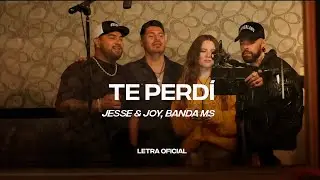 Jesse & Joy, Banda MS de Sergio Lizárraga - Te Perdí (Lyric Video) | CantoYo