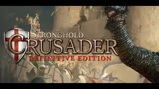 #3 ce ma paceee  -  STRONGHOLD CRUSADER - Definitive Edition