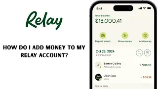 How to Add Money to My Relay Account Fast? Relay Banking Tutorial for Deposits