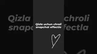 Qizlar uchun Snapchat effectla🥰🥰😅