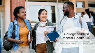 College Student Mental Health 101