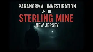 Echoes of Sterling: The Haunted Mines......Part 2
