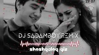 Shoshqaloq Qiz (Dj Sadamboy Remix) #Tiktok #Trend  2025