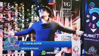 Es Dificil - Flow Blaster (Show)