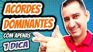 COMO SABER OS ACORDES DOMINANTES COM APENAS 1 DICA!