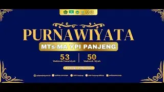LIVE PURNAWIYATA MTs-MA YPIP PANJENG Angkatan 53 & 50 II Sabtu, 25 Mei 2024