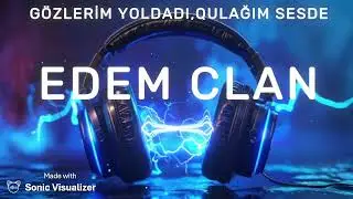 EDEM CLAN - G&Ouml;ZLƏRİM YOLDADI, QULAĞIM SƏSDƏ #CƏMİLƏKBƏR #EdemClan #AzərbaycanRep #HittMusic #Azrap