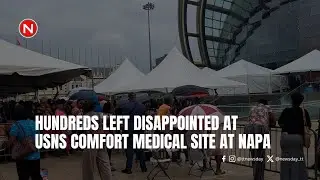 Hundreds left disappointed at USNS Comfort medical site at NAPA