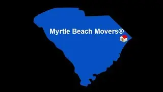 Myrtle Beach Movers&reg; - 843-663-2942 - Horry County SC
