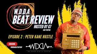 WDDA Beat Review S1: E2 Peter Kane Hustle