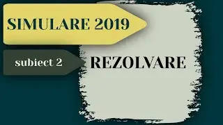 Rezolvare Simulare Bacalaureat 2019 Informatica - Subiectul 2 - Pregatire BAC