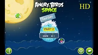 Angry Birds Space Gameplay| COLD CUTS| Part 2| Level 11 to 20| All 3 Stars| Complete| Full HD ⭐⭐⭐