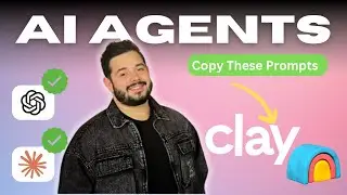 How to Build and Use AI AGENTS (with Full PROMPT Guide) | Clay.com Tutorial