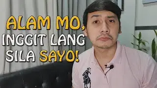 INGGIT LANG SILA SAYO!