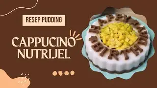 RESEP PUDDING CAPPUCINO NUTRIJELL | OLAHAN PUDDING | PUDDING HAPPY BIRTHDAY