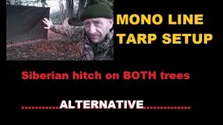 MONO LINE TARP SET UP...BUT WITH TWO SIBERIAN HITCHES