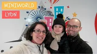 SORTIE en famille : MINIWORLD Lyon