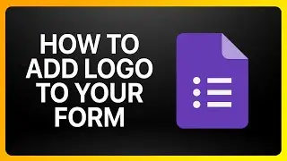How To Add Logo To Your Form In Google Forms Tutorial