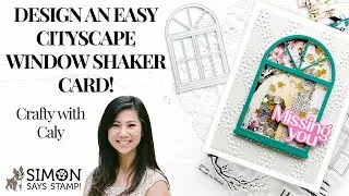 Design an Easy Cityscape Window Shaker Card!