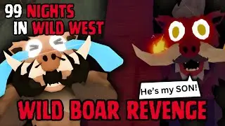 99 Nights in the Wild West🌵- Wild Boar Revenge - Full Game Walkthrough - Roblox