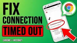 How to Fix Error Connection Timed Out in Google Chrome