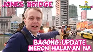 Jones Bridge Update. Meron Halaman at iba na | Trending Ni Andres - October 30