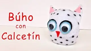 Búho con Calcetín - Manualidades Para Todos