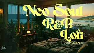 Moonlit Harbor Dreams 🌙 | Neo Soul, R&B Lofi Chill Night Mix