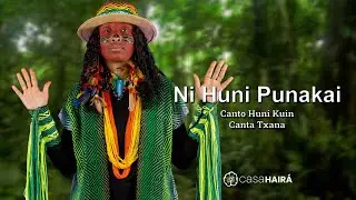 Ni Huni Punakai - Rezo Huni Kuin - Canta Txana (Gley Coutinho) - Casa Hairá - Ayahuasca