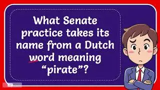 What Senate practice takes its name from a Dutch word meaning &ldquo;pirate&rdquo;?